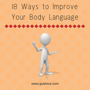 18 Ways to Improve Your Body Language