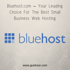 Bluehost.com – Your Leading Choice For The Best Small Business Web Hosting